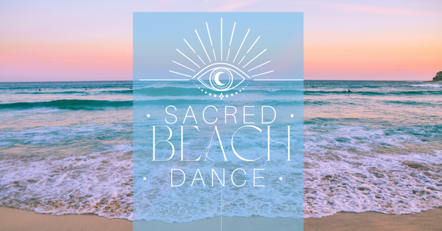 EVENT - SACRED BEACH DANCE - SATURDAY 15 JUNE