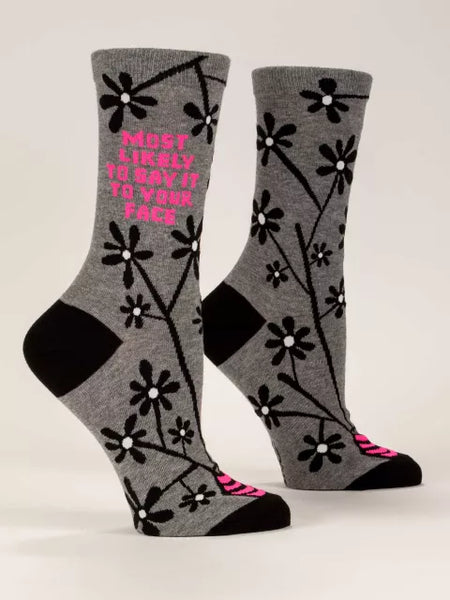 Most likely to say it to your face Crew Socks