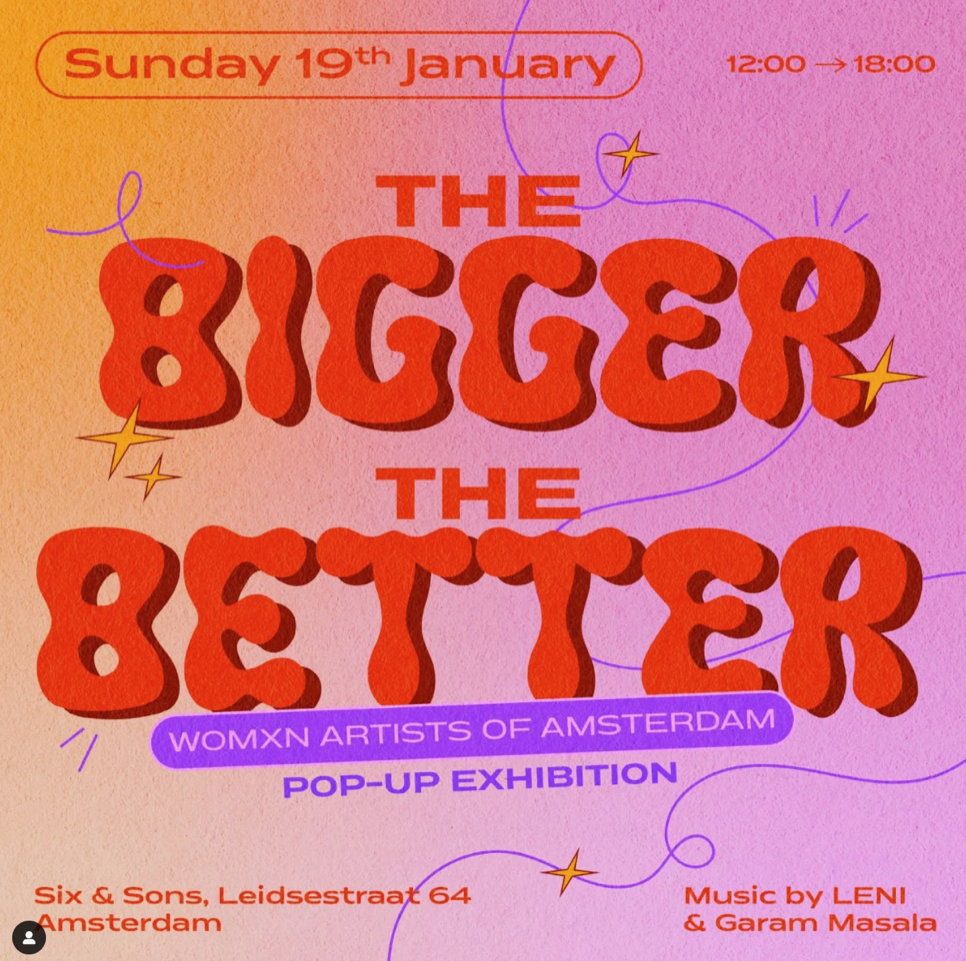 Amsterdam’s Womxn Artists Shine in “The Bigger the Better” Pop-Up Exhibition (Sun 19th Jan 12-6pm)