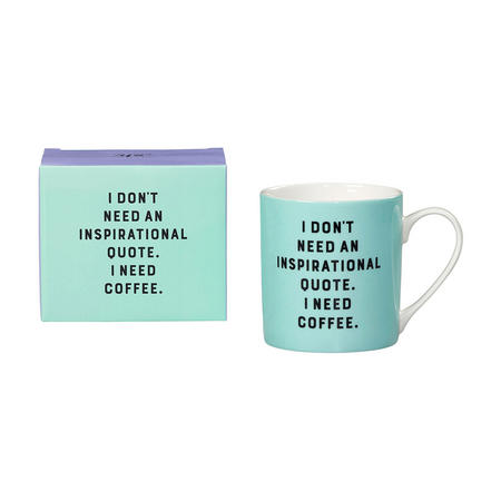 I Don’t Need Mug