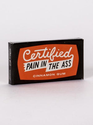 Certified Pain in the Ass Chewing Gum