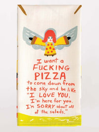 I want a fucking pizza Dish Towel