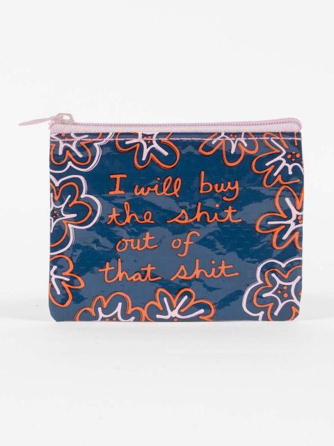 I Will Buy the Shit Out of That Shit Coin Purse