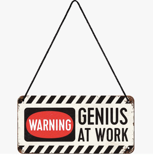 Genius at Work Tin Sign