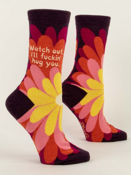 Watch out, I'll fucking hug you W-Crew Socks