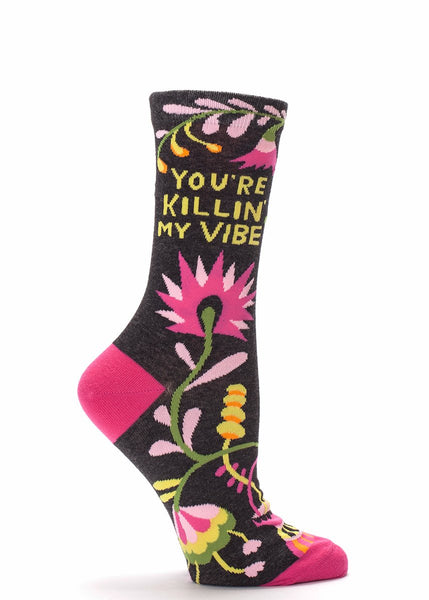 You're Killin' My Vibe W-Crew Socks